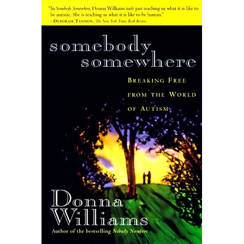 Somebody Somewhere: Breaking Free from the World of Autism - Paperback