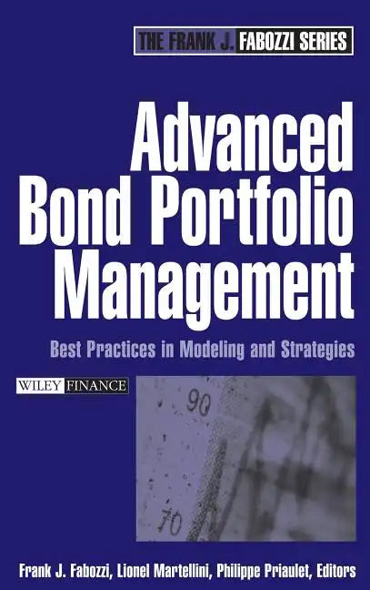 Advanced Bond Portfolio Management: Best Practices in Modeling and Strategies - Hardcover