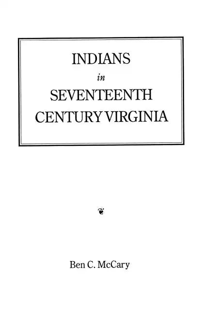Indians in Seventeenth-Century Virginia - Paperback