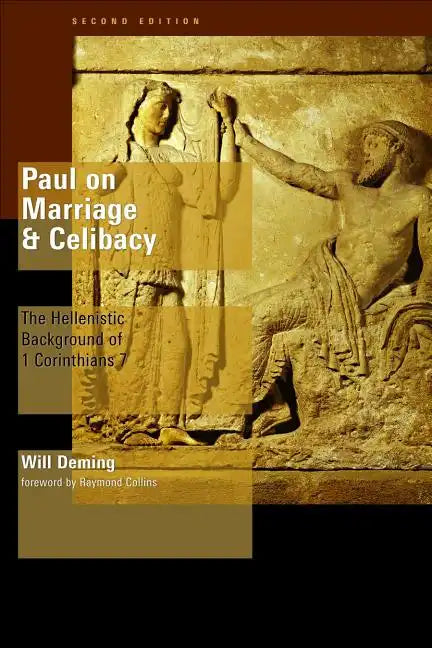 Paul on Marriage and Celibacy: The Hellenistic Background of 1 Corinthians 7 - Paperback