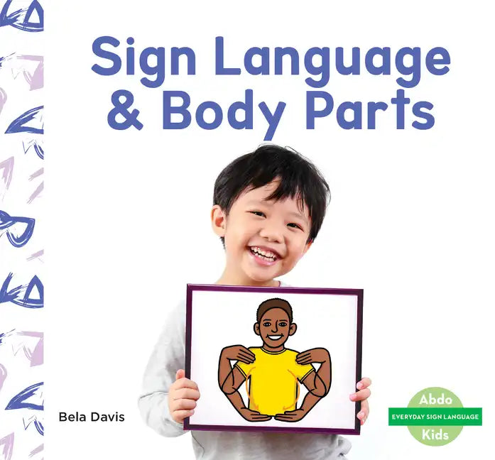 Sign Language & Body Parts - Library Binding