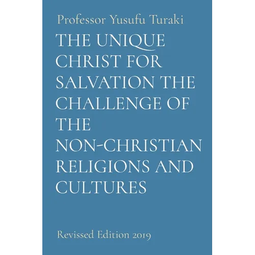 The Unique Christ for Salvation the Challenge of the Non-Christian Religions and Cultures: Revised Edition 2019 - Paperback