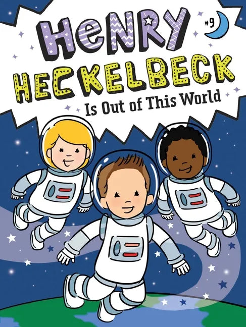 Henry Heckelbeck Is Out of This World - Paperback