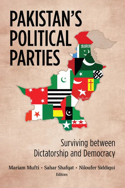 Pakistan's Political Parties: Surviving between Dictatorship and Democracy - Paperback