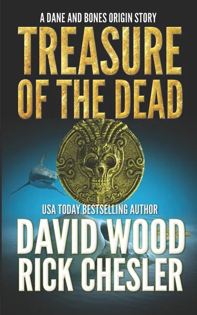 Treasure of the Dead: A Dane and Bones Origin Story - Paperback