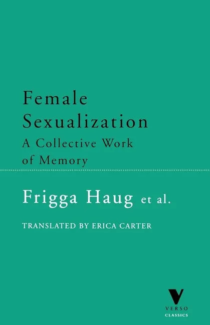 Female Sexualization: A Collective Work of Memory - Paperback