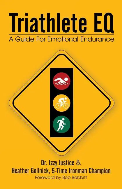 Triathlete Eq: A Guide for Emotional Endurance - Paperback