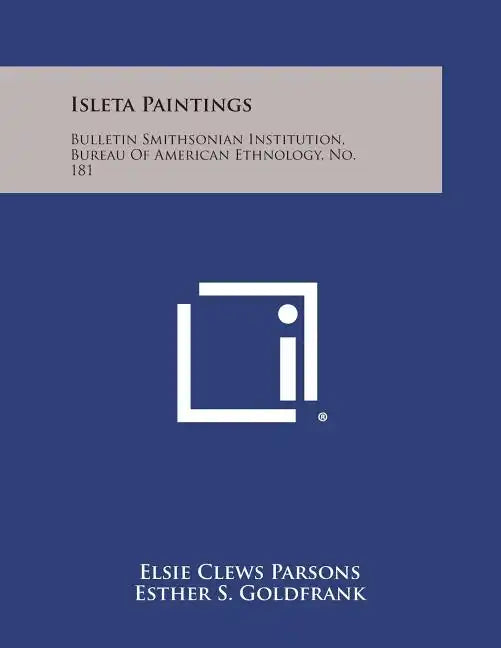 Isleta Paintings: Bulletin Smithsonian Institution, Bureau of American Ethnology, No. 181 - Paperback