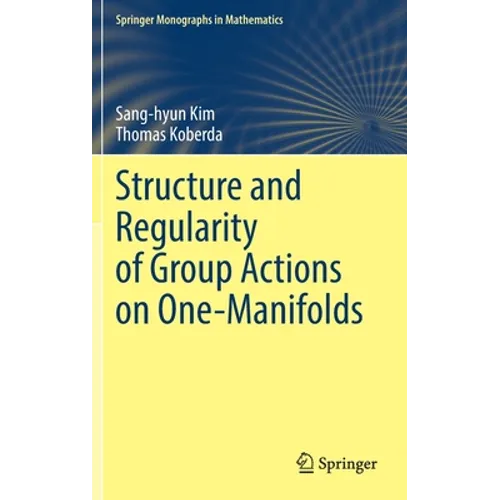 Structure and Regularity of Group Actions on One-Manifolds - Hardcover