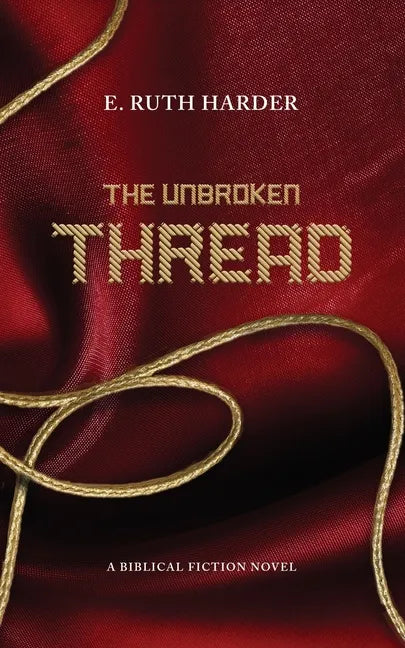 The Unbroken Thread: Biblical Fiction - Paperback