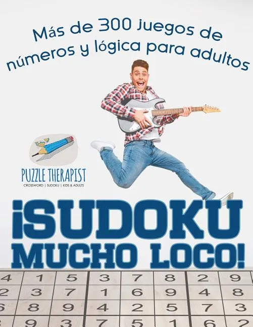 ¡Sudoku Mucho Loco! Más de 300 juegos de números y lógica para adultos - Paperback