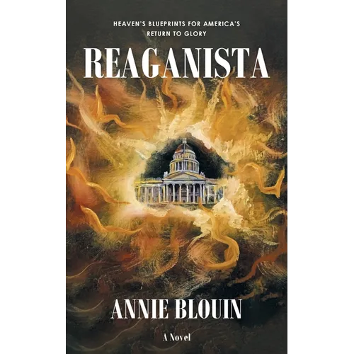 Reaganista: Heaven's Blueprints for America's Return to Glory - Paperback