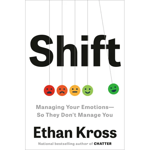Shift: Managing Your Emotions--So They Don't Manage You - Hardcover