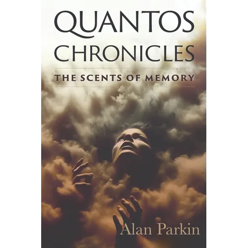 Quantos Chronicles The Scents of Memory - Paperback