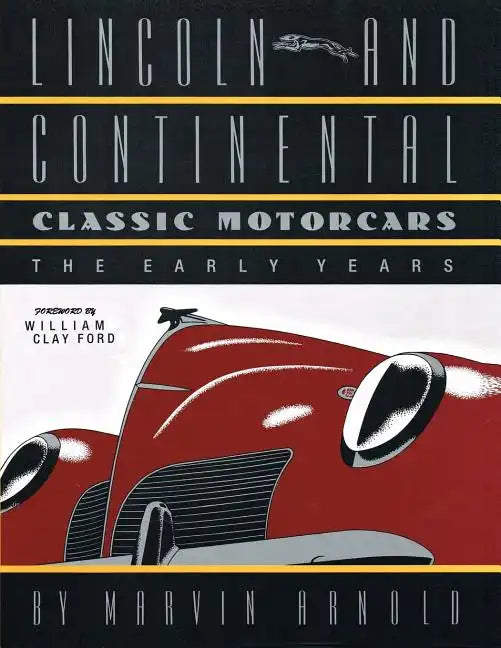 LINCOLN AND CONTINENTAL Classic Motorcars: The Early Years - Paperback
