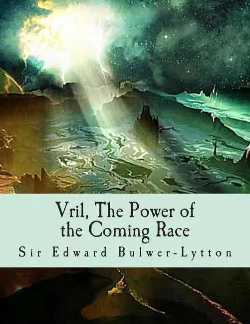 Vril, The Power of the Coming Race - Paperback