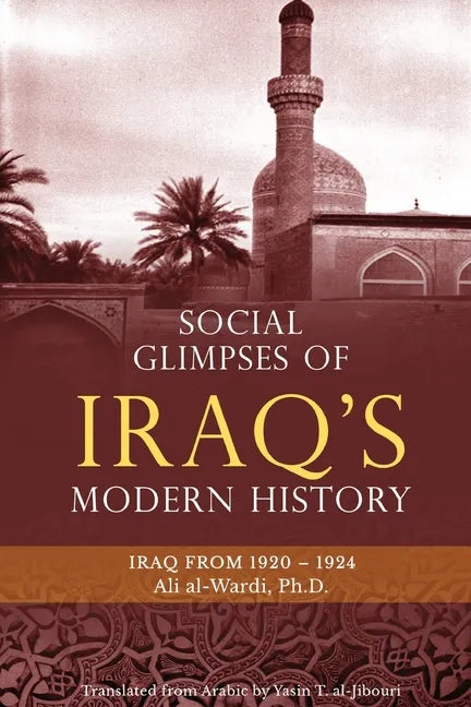 Social Glimpses of Iraq's Modern History- Iraq from 1920-1924 - Paperback