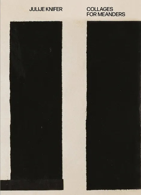 Julije Knifer: Collages for Meanders - Hardcover