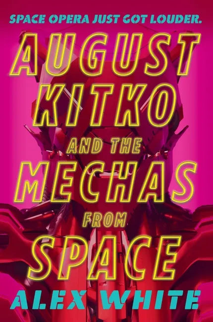 August Kitko and the Mechas from Space - Paperback