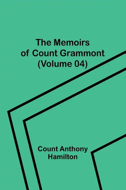 The Memoirs of Count Grammont (Volume 04) - Paperback