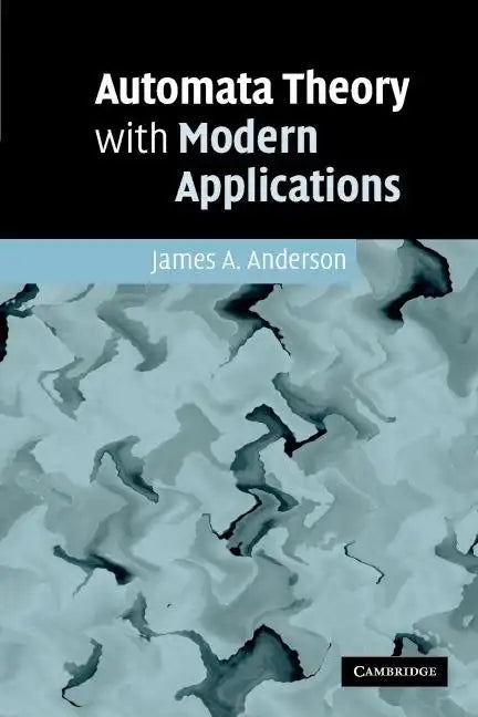 Automata Theory with Modern Applications - Paperback