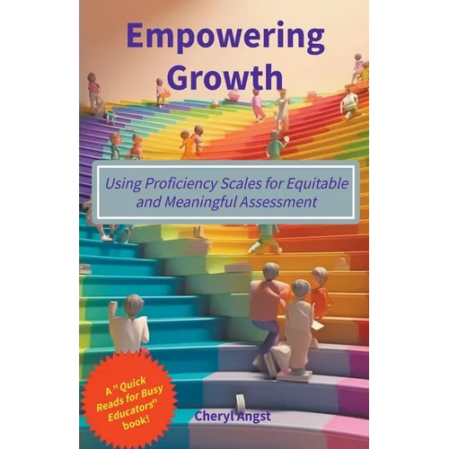 Empowering Growth - Using Proficiency Scales for Equitable and Meaningful Assessment - Paperback
