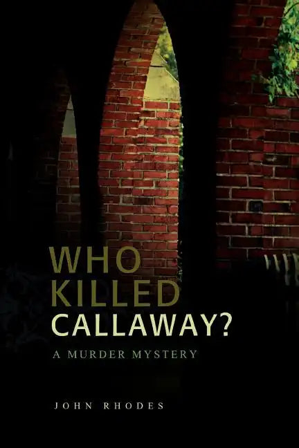 Who Killed Callaway?: A Murder Mystery - Paperback