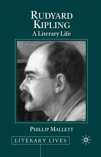 Rudyard Kipling: A Literary Life - Paperback