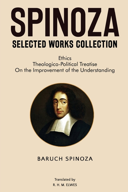 Spinoza Selected Works Collection - Paperback