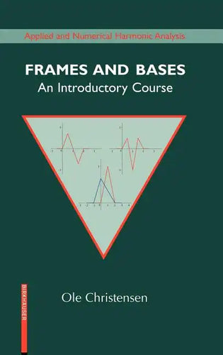 Frames and Bases: An Introductory Course - Hardcover