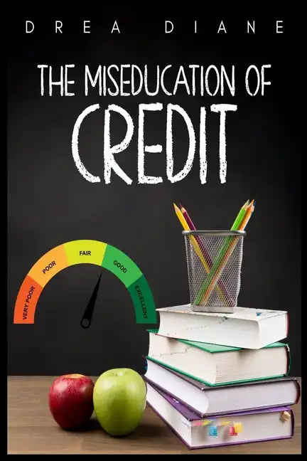 The Miseducation of Credit - Paperback