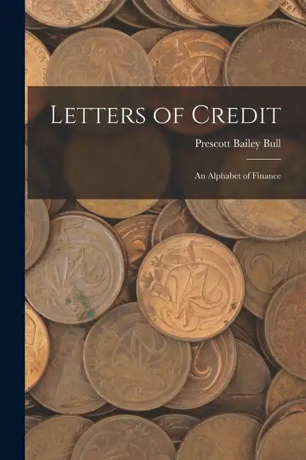 Letters of Credit: An Alphabet of Finance - Paperback