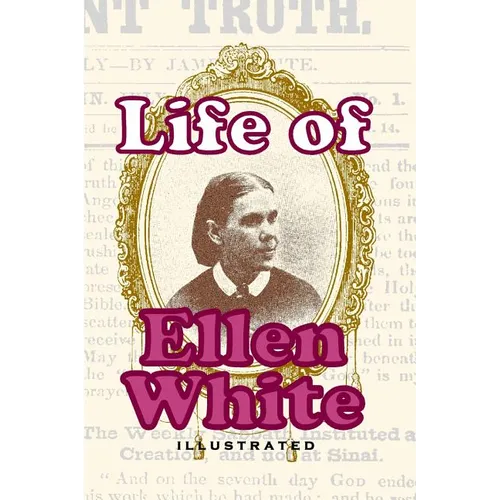 Life Of Ellen White - Paperback