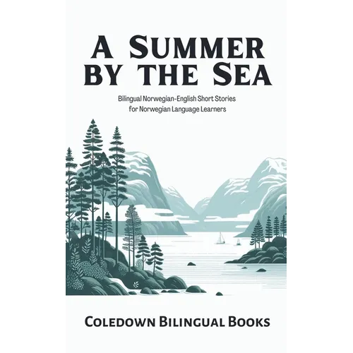 A Summer by the Sea: Bilingual Norwegian-English Short Stories for Norwegian Language Learners - Paperback