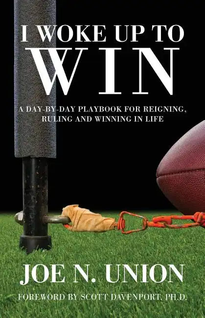 I Woke Up to Win: Reigning, Ruling and Winning in Life - Paperback