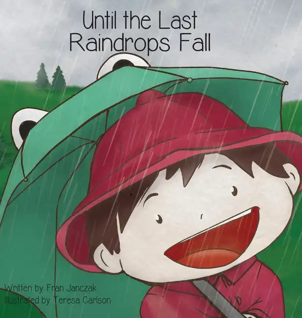Until the Last Raindrops Fall - Hardcover