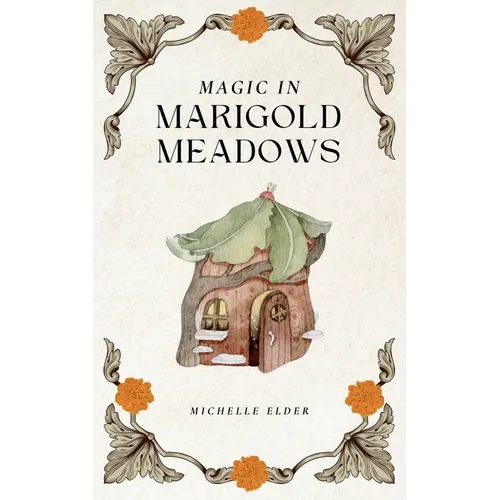 Magic in Marigold Meadows - Paperback