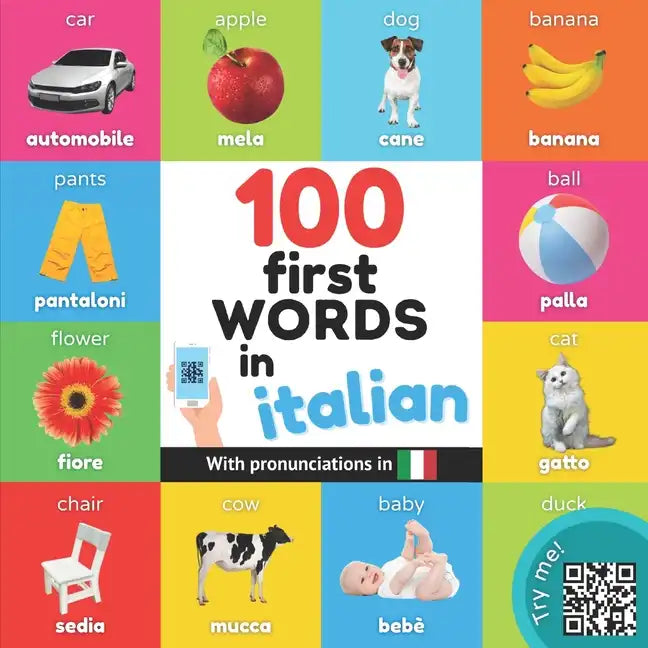 100 first words in italian: Bilingual picture book for kids: english / italian with pronunciations - Paperback