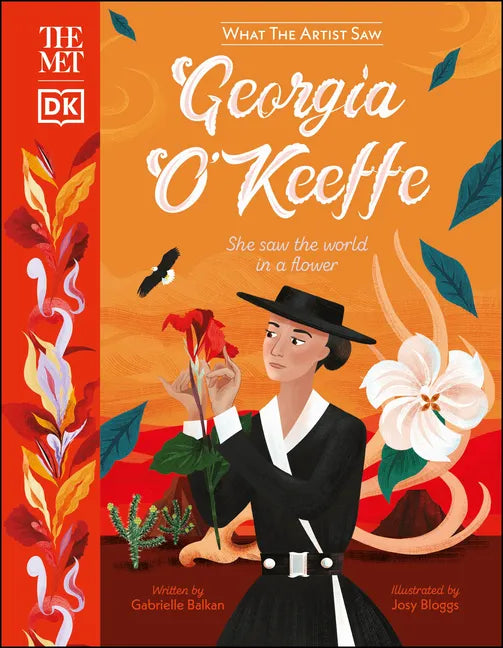 The Met Georgia O'Keeffe: She Saw the World in a Flower - Hardcover