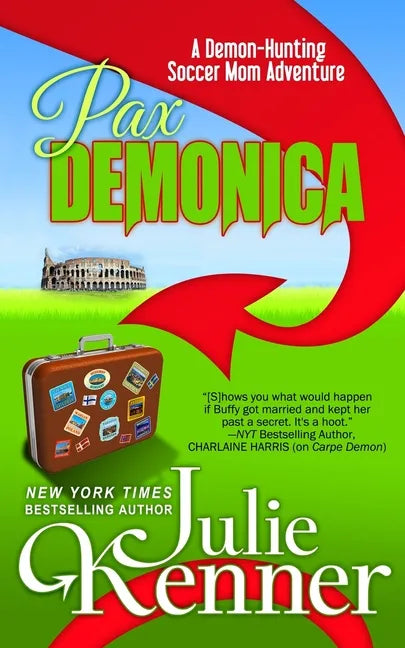 Pax Demonica: Trials of a Demon-Hunting Soccer Mom - Paperback