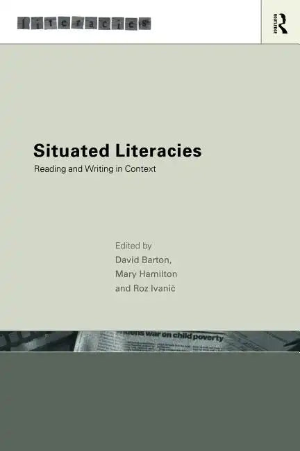 Situated Literacies: Theorising Reading and Writing in Context - Paperback
