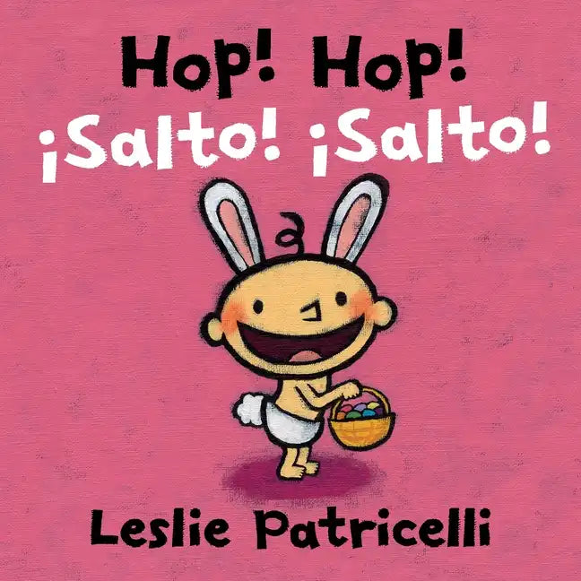 Hop! Hop!/¡Salto! ¡Salto!: (Una Colorida Aventura de Pascua Para Bebés Y Niños Pequeños) - Board Book