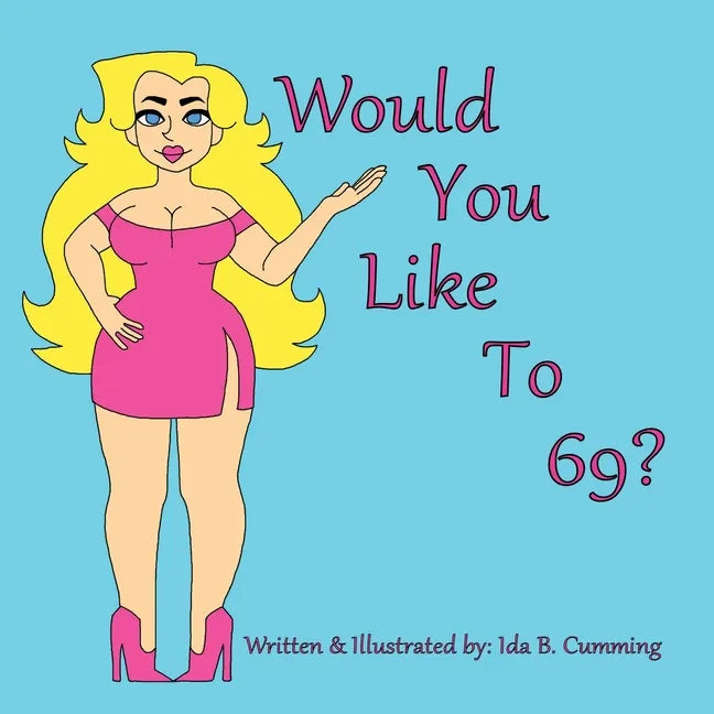 Would You Like To 69? - Paperback