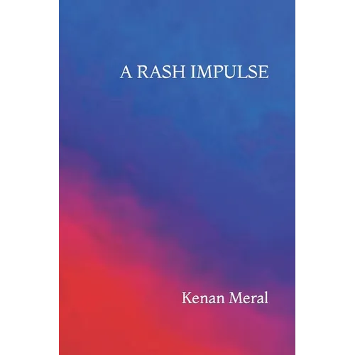 A Rash Impulse: A Collection of 14 Short Stories - Paperback