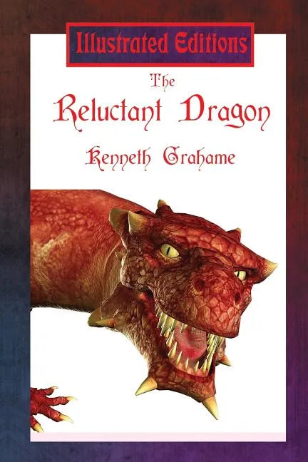 The Reluctant Dragon (Illustrated Edition) - Paperback