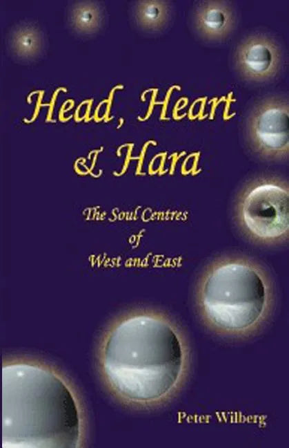 Head, Heart & Hara: The Soul Centers Of West And East - Paperback