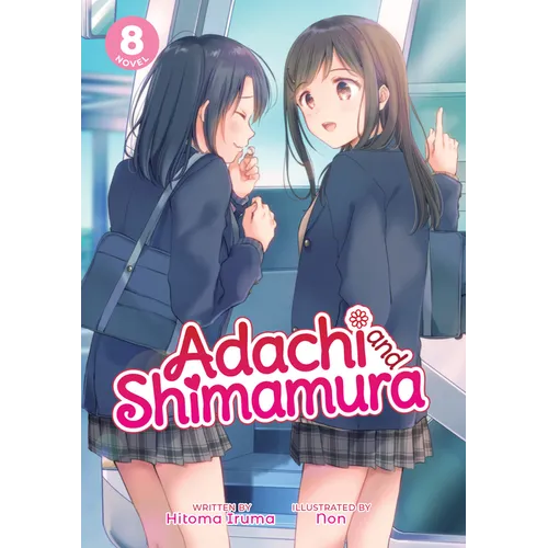 Adachi and Shimamura (Light Novel) Vol. 8 - Paperback