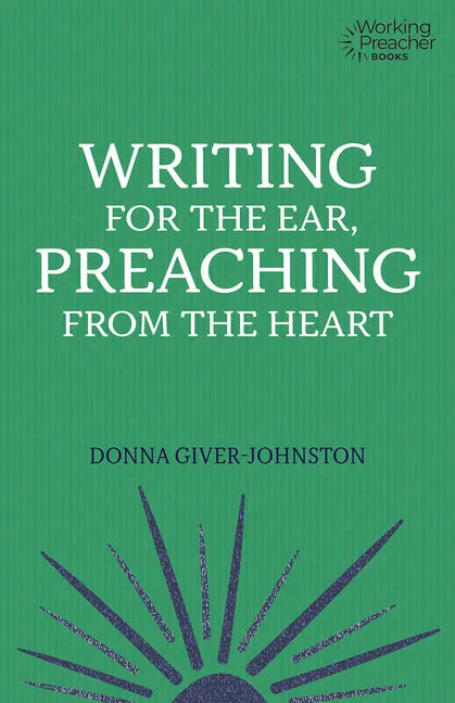 Writing for the Ear, Preaching from the Heart - Paperback