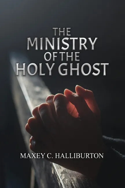 The Ministry of the Holy Ghost - Paperback