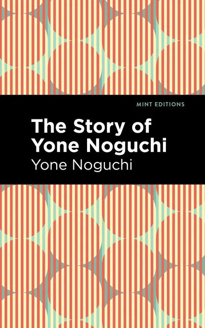 The Story of Yone Noguchi - Paperback